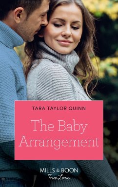 The Baby Arrangement (Mills & Boon True Love) (The Daycare Chronicles, Book 3) (eBook, ePUB) - Quinn, Tara Taylor