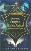 A Field Guide to Demons, Vampires, Fallen Angels and Other Subversive Spirits (eBook, ePUB)