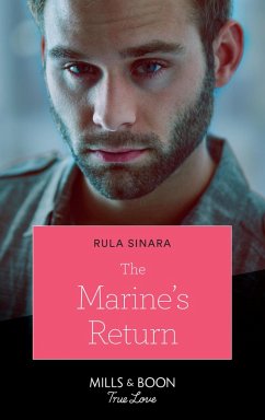 The Marine's Return (Mills & Boon True Love) (From Kenya, with Love, Book 6) (eBook, ePUB) - Sinara, Rula