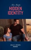 Hidden Identity (Mills & Boon Heroes) (eBook, ePUB) Hidden Identity (Mills & Boon Heroes) (eBook, ePUB)