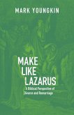 Make Like Lazarus (eBook, ePUB) Make Like Lazarus (eBook, ePUB)