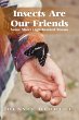 Insects Are Our Friends (eBook, ePUB) - Bild 1