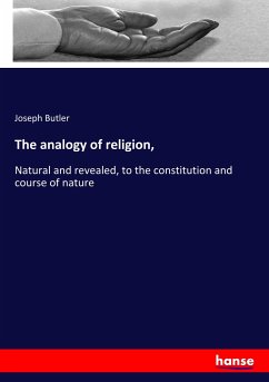 The analogy of religion, - Butler, Joseph