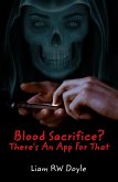 Blood Sacrifice? There's An App For That (eBook, ePUB)