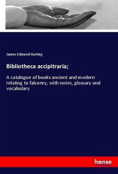 Bibliotheca accipitraria; - Harting, James Edmund