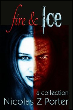 Cover Fire & Ice: A Collection (eBook, ePUB)