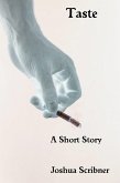 Taste: A Short Story (eBook, ePUB) Taste: A Short Story (eBook, ePUB)