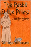 Rabbit & the Priest: A Tale for Children (eBook, ePUB)