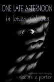 One Late Afternoon in Lower Alabama (eBook, ePUB) One Late Afternoon in Lower Alabama (eBook, ePUB)