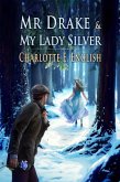 Mr. Drake and My Lady Silver (Tales of Aylfenhame, #4) (eBook, ePUB)