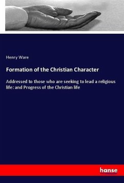 Formation of the Christian Character - Ware, Henry