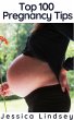 Top 100 Pregnancy Tips (eBook, ePUB) - Bild 1