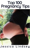 Top 100 Pregnancy Tips (eBook, ePUB)