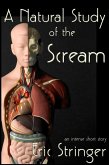 Natural Study of the Scream (eBook, ePUB) Natural Study of the Scream (eBook, ePUB)