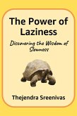 The Power of Laziness - Discovering the Wisdom of Laziness (An Executive Self Help Novel, #1) (eBook, ePUB)