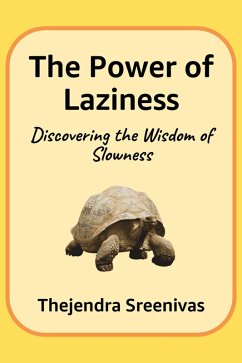 Cover The Power of Laziness - Discovering the Wisdom of Laziness (An Executive Self Help Novel, #1) (eBook, ePUB)