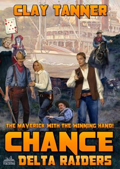 Chance 5: Delta Raiders (A Chance Sharpe Western) (eBook, ePUB) - Tanner, Clay