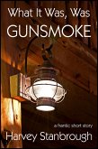 What It Was, Was Gunsmoke (eBook, ePUB)