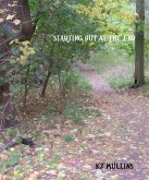 Starting Out At The End (eBook, ePUB)