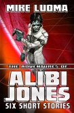 Adventures of Alibi Jones: Six Short Stories (eBook, ePUB)
