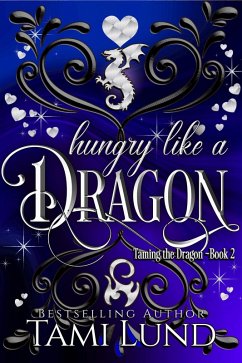 Cover Hungry Like A Dragon (Taming the Dragon, #2) (eBook, ePUB)