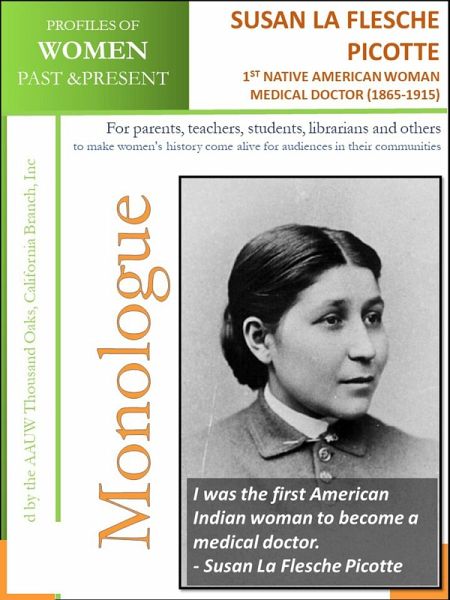 Profiles of Women Past & Present - Susan La Flesche Picotte. First Native American Woman Medical Doctor (1865 - 1915) (eBook, ePUB) Profiles of Women Past & Present - Susan La Flesche Picotte. First Native American Woman Medical Doctor (1865 - 1915) (eBook, ePUB)
