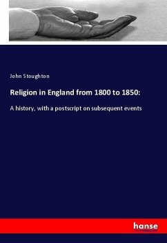 Religion in England from 1800 to 1850: - Stoughton, John