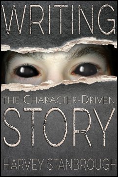 Cover Writing the Character-Driven Story (eBook, ePUB)