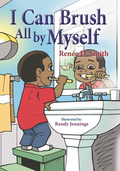 I Can Brush All by Myself (eBook, ePUB) I Can Brush All by Myself (eBook, ePUB)