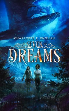 Seven Dreams (The Lokant Libraries, #1) (eBook, ePUB) - English, Charlotte E. Seven Dreams (The Lokant Libraries, #1) (eBook, ePUB) - English, Charlotte E.