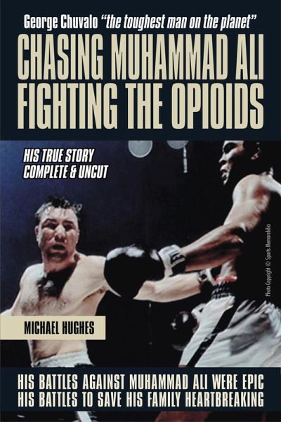 Chasing Muhammad Ali, Fighting the Opioids (eBook, ePUB) Chasing Muhammad Ali, Fighting the Opioids (eBook, ePUB)