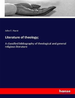 Literature of theology; - Hurst, John F.