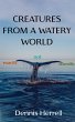 Creatures from a Watery World (eBook,... - Bild 1