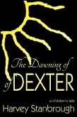 Dawning of Dexter (eBook, ePUB)