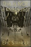 This Is Not A Mosquito! A Collection (eBook, ePUB)