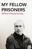 My Fellow Prisoners (eBook, ePUB) My Fellow Prisoners (eBook, ePUB)