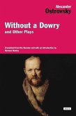 Without a Dowry and Other Plays (eBook, ePUB) Without a Dowry and Other Plays (eBook, ePUB)