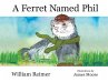 A Ferret Named Phil (eBook, ePUB) - Bild 1