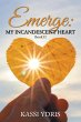 Emerge: My Incandescent Heart (eBook,... - Bild 1