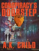 Conspiracy's Doorstep (eBook, ePUB) Conspiracy's Doorstep (eBook, ePUB)