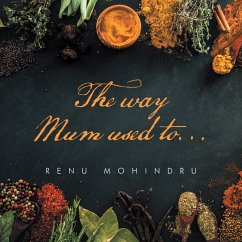 The Way Mum Used To... (eBook, ePUB) - Mohindru, Renu