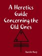 A Heretics Guide Concerning the Old... - Bild 1