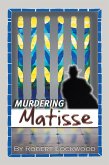 Murdering Matisse (eBook, ePUB)