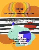 Psyche and Its Todays' Representation In Tennessee Williams' Selected Plays and Yukio Mishima's the Lady Aoi (eBook, ePUB)