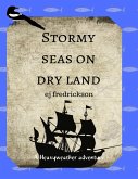 Stormy Seas On Dry Land (eBook, ePUB)