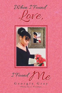 When I Found Love, I Found Me (eBook, ePUB) - Gray, Georgia