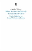 When We Have Sufficiently Tortured Each Other (eBook, ePUB) When We Have Sufficiently Tortured Each Other (eBook, ePUB)