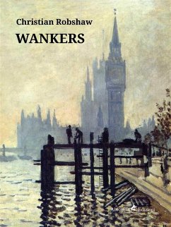 Wankers (eBook, ePUB) - Robshaw, Christian