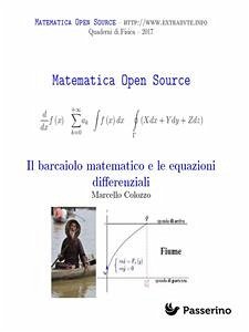 Il barcaiolo matematico e le equazioni differenziali (fixed-layout eBook, ePUB) - Colozzo, Marcello