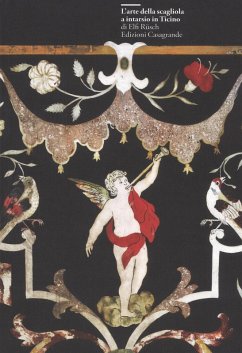 L' arte della scagliola a intarsio in Ticino - Rüsch, Elfi
